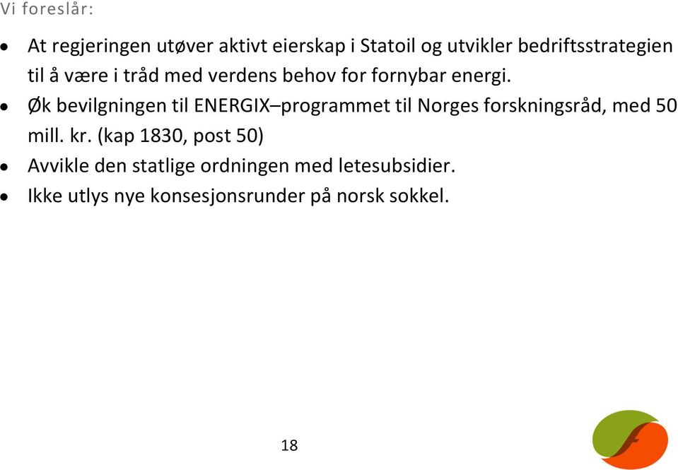 Øk bevilgningen til ENERGIX programmet til Norges forskningsråd, med 50 mill. kr.