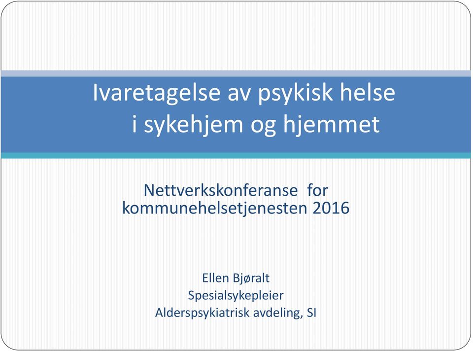 kommunehelsetjenesten 2016 Ellen Bjøralt