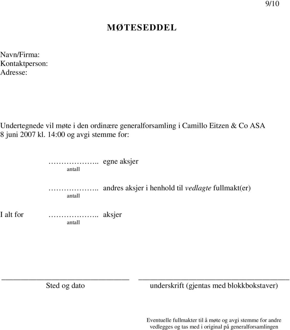 . andres aksjer i henhold til vedlagte fullmakt(er) antall I alt for.