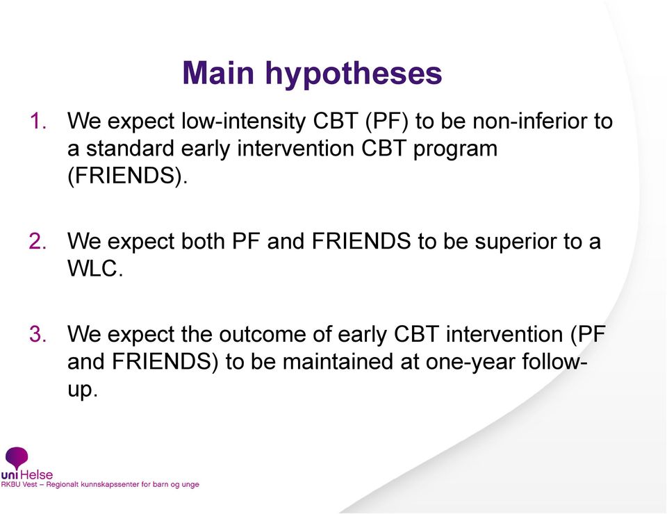 intervention CBT program (FRIENDS). 2.