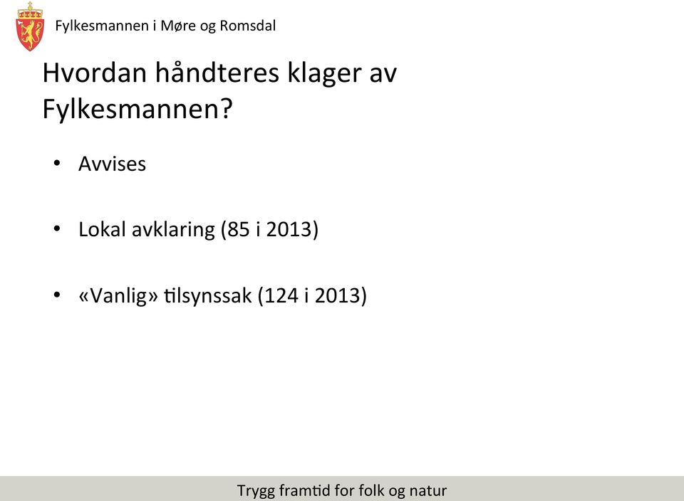 Avvises Lokal avklaring (85