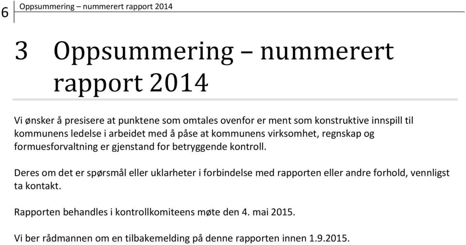 gjenstand for betryggende kontroll.