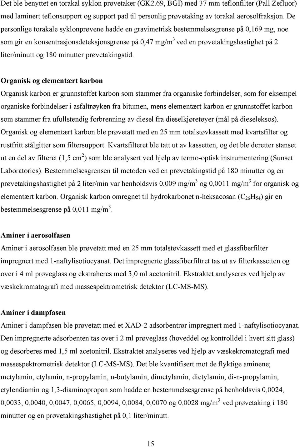 og 180 minutter prøvetakingstid.