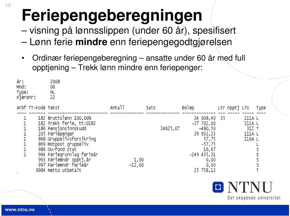 feriepengegodtgjørelsen Ordinær