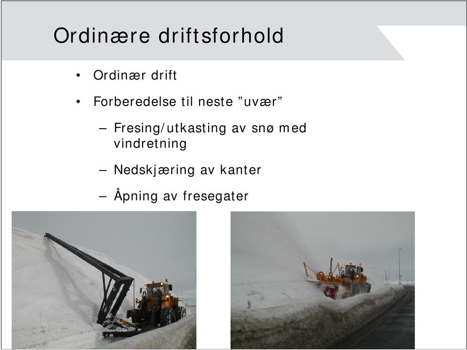 Fresing/utkasting av snø med