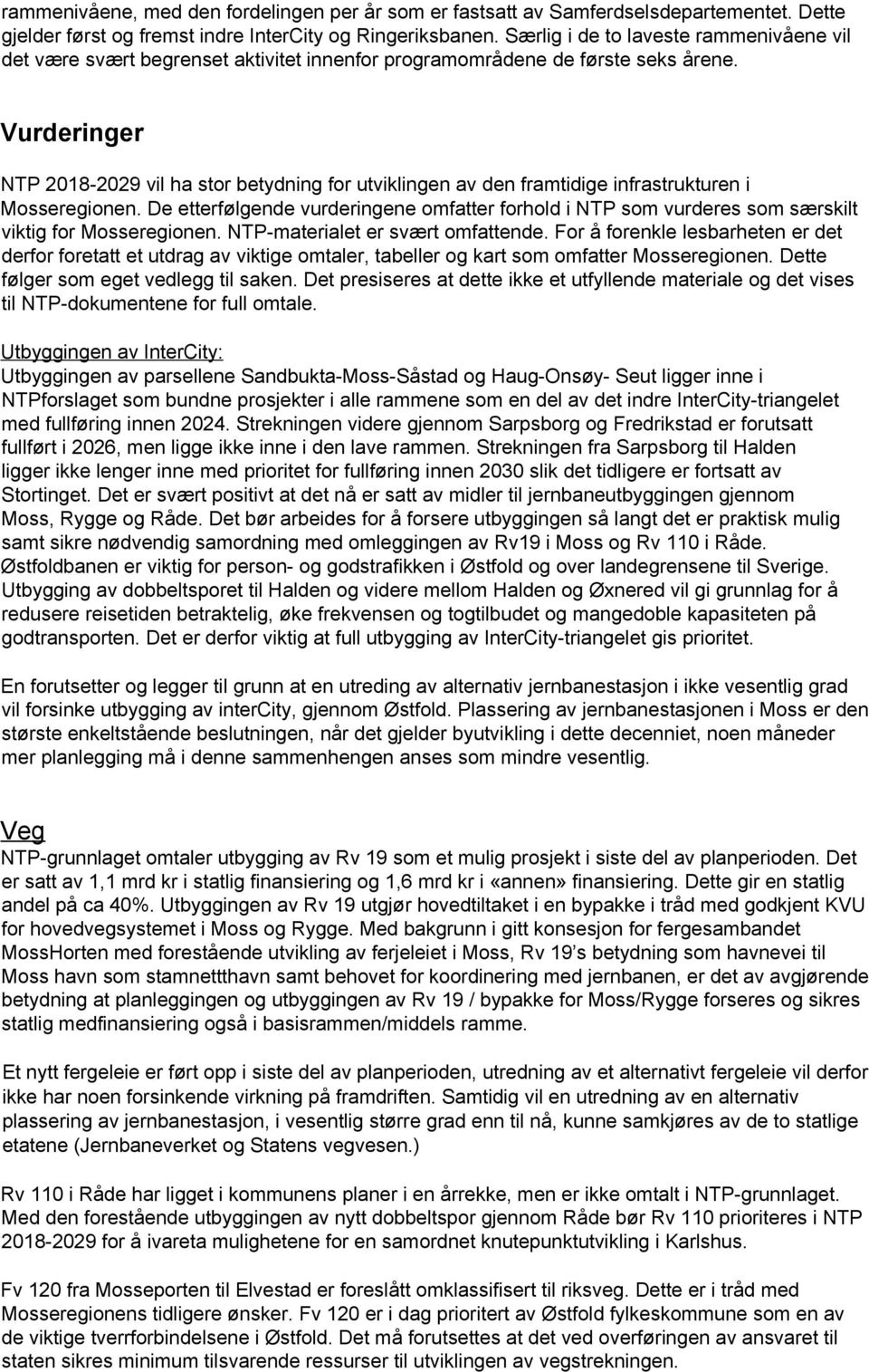 Vurderinger NTP 2018-2029 vil ha stor betydning for utviklingen av den framtidige infrastrukturen i Mosseregionen.