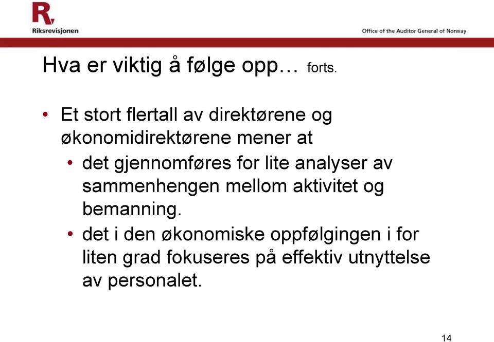 gjennomføres for lite analyser av sammenhengen mellom aktivitet og