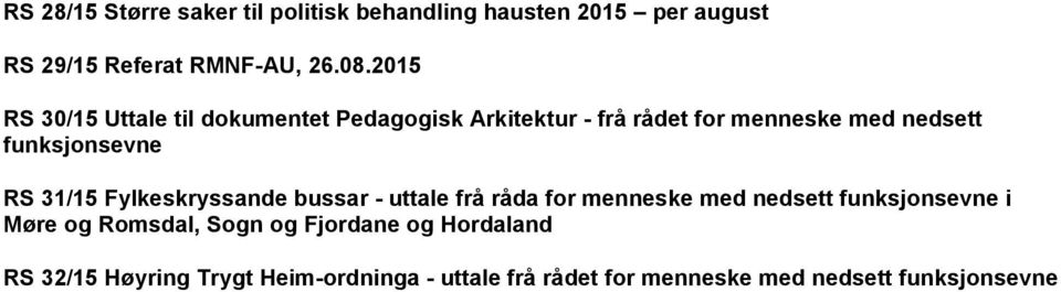 RS 31/15 Fylkeskryssande bussar - uttale frå råda for menneske med nedsett funksjonsevne i Møre og Romsdal,