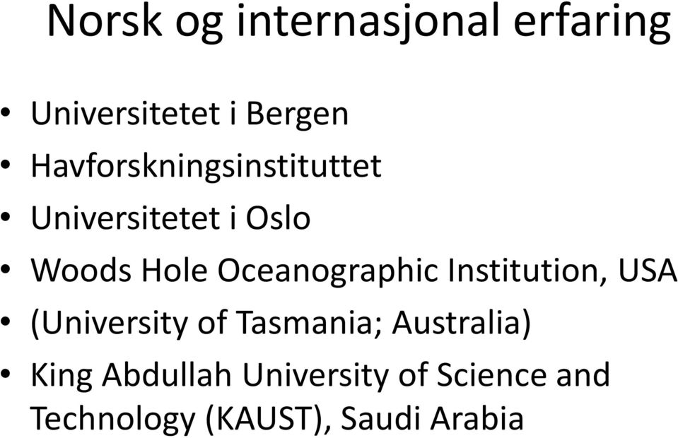 Oceanographic Institution, USA (University of Tasmania;