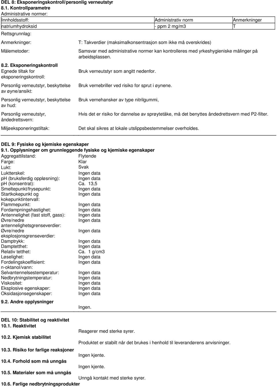 mg/m3 T Rettsgrunnlag: Anmerkninger: Målemetoder: 8.2.