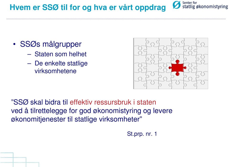 effektiv ressursbruk i staten ved å tilrettelegge for god