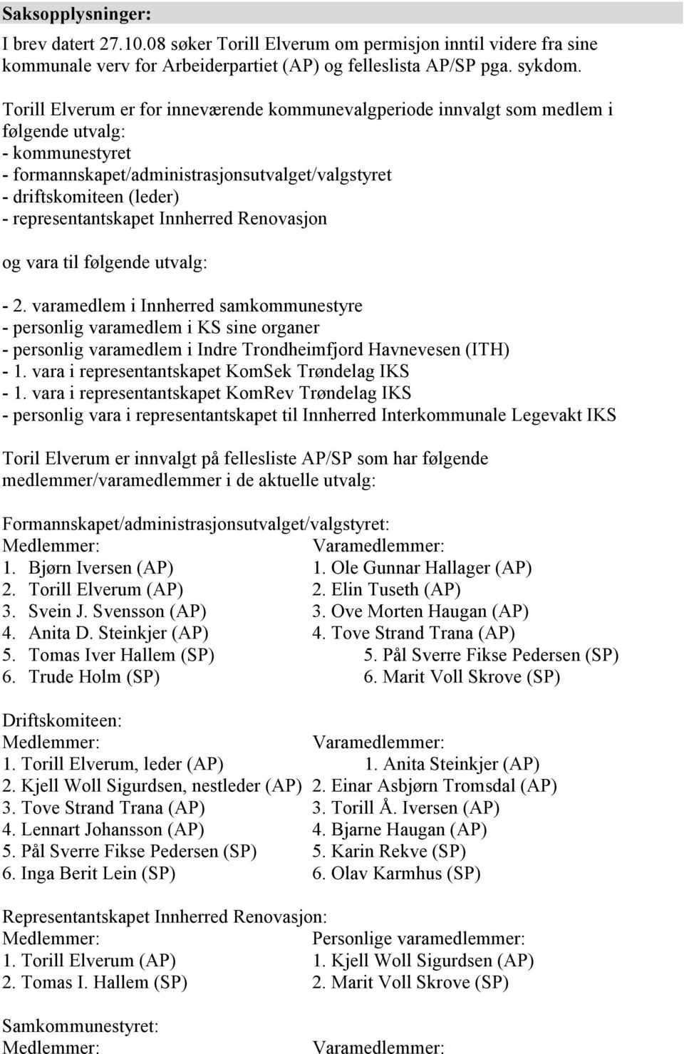 representantskapet Innherred Renovasjon og vara til følgende utvalg: - 2.