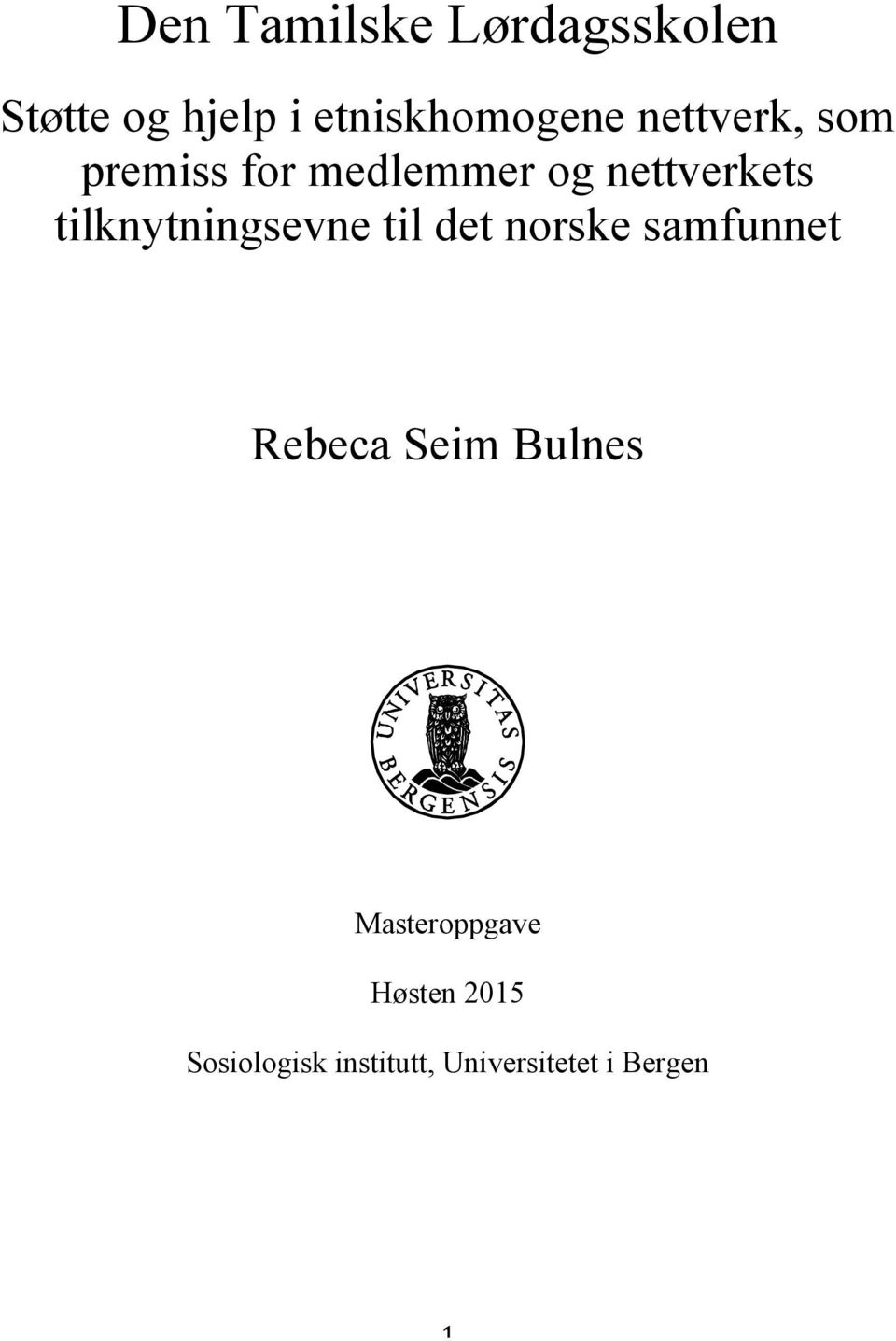 tilknytningsevne til det norske samfunnet Rebeca Seim Bulnes
