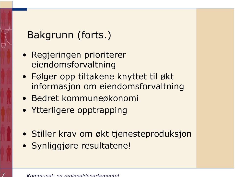 tiltakene knyttet til økt informasjon om eiendomsforvaltning