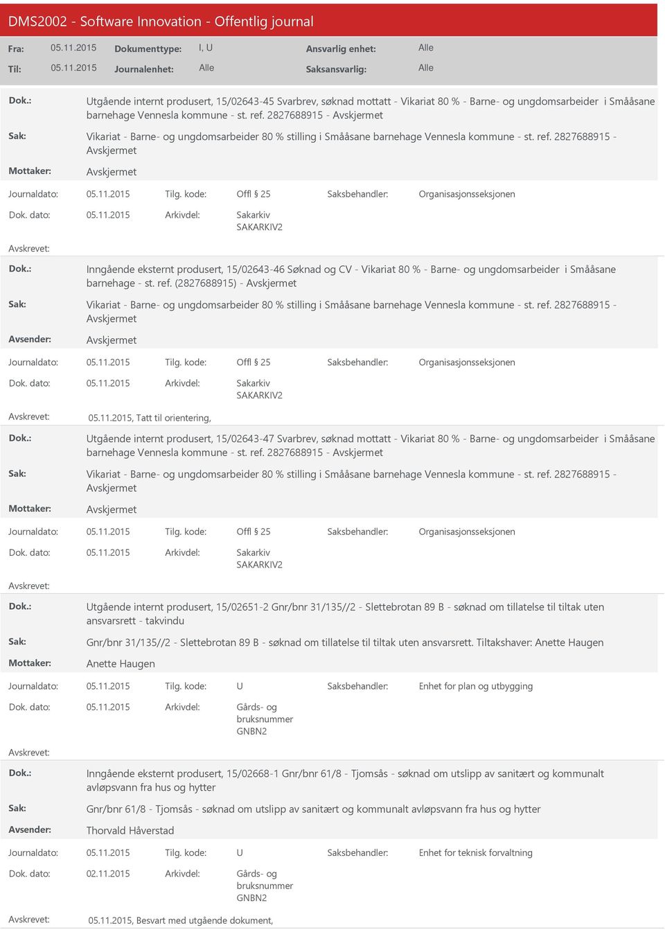 2827688915 - Inngående eksternt produsert, 15/02643-46 Søknad og CV - Vikariat 80 % - Barne- og ungdomsarbeider i Smååsane barnehage - st. ref.