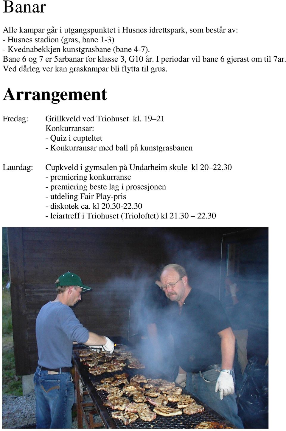 Arrangement Fredag: Grillkveld ved Triohuset kl.