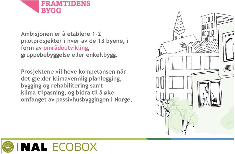 Prosjektene vil heve kompetansen når det gjelder klimavennlig planlegging,