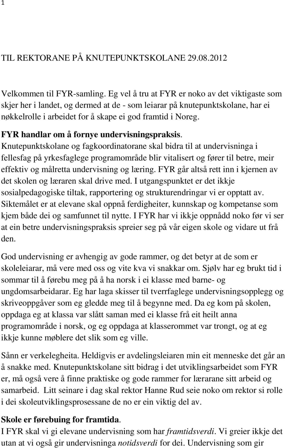 FYR handlar om å fornye undervisningspraksis.