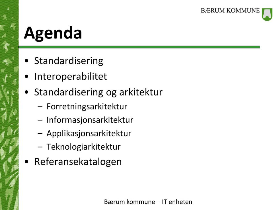 Forretningsarkitektur Informasjonsarkitektur