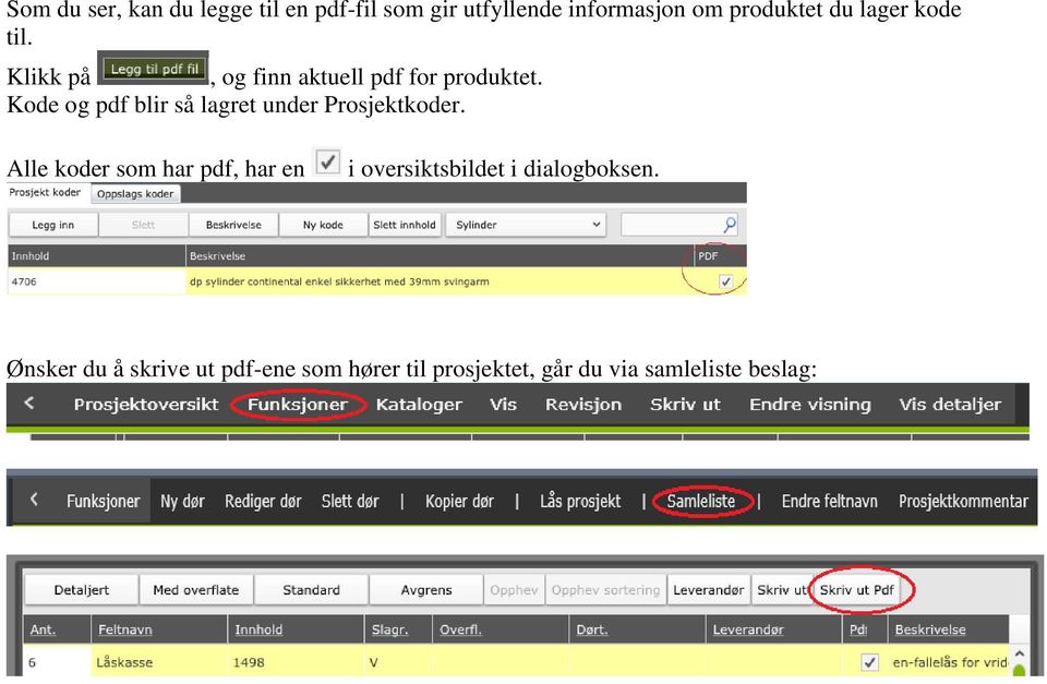 Kode og pdf blir så lagret under Prosjektkoder.