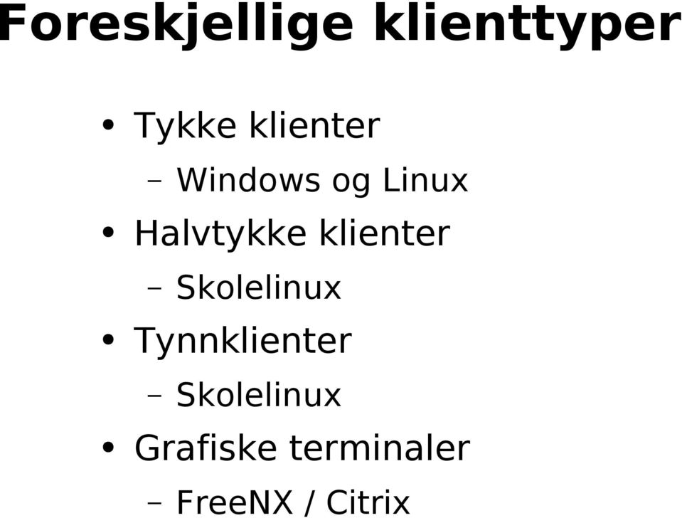 klienter Skolelinux Tynnklienter