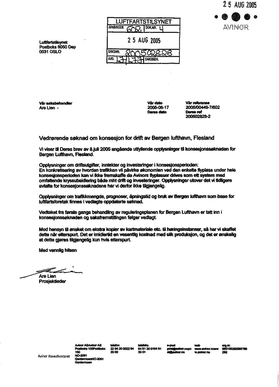 Deres brev av S.juii 2005 angående utfyllende opplysninger til konsesjonssøknaden for Bergen Lufthavn, Ftestand.
