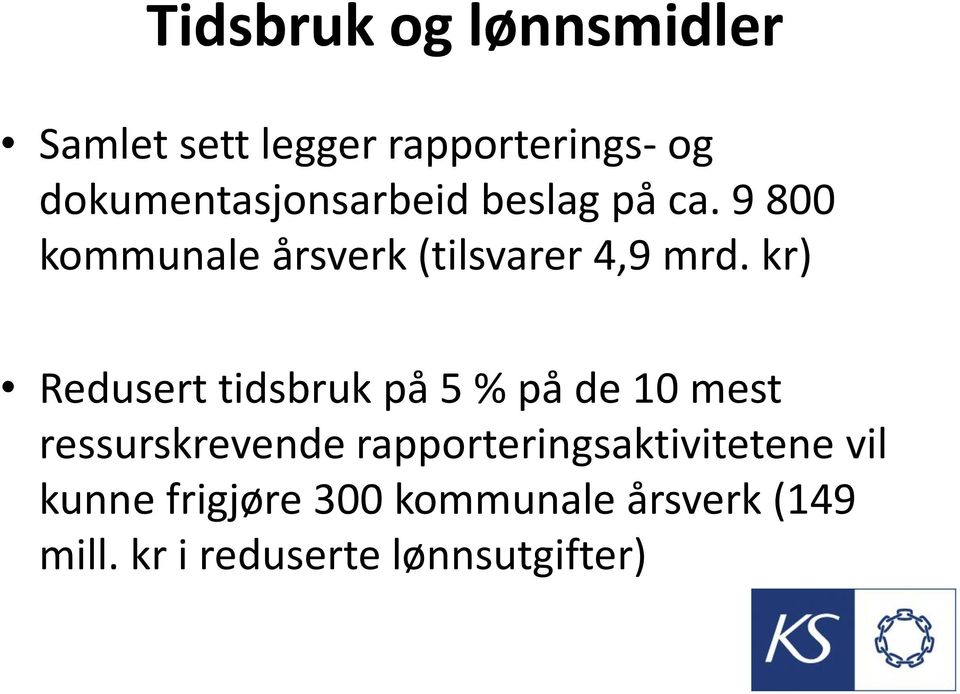 9 800 kommunale årsverk (tilsvarer 4,9 mrd.