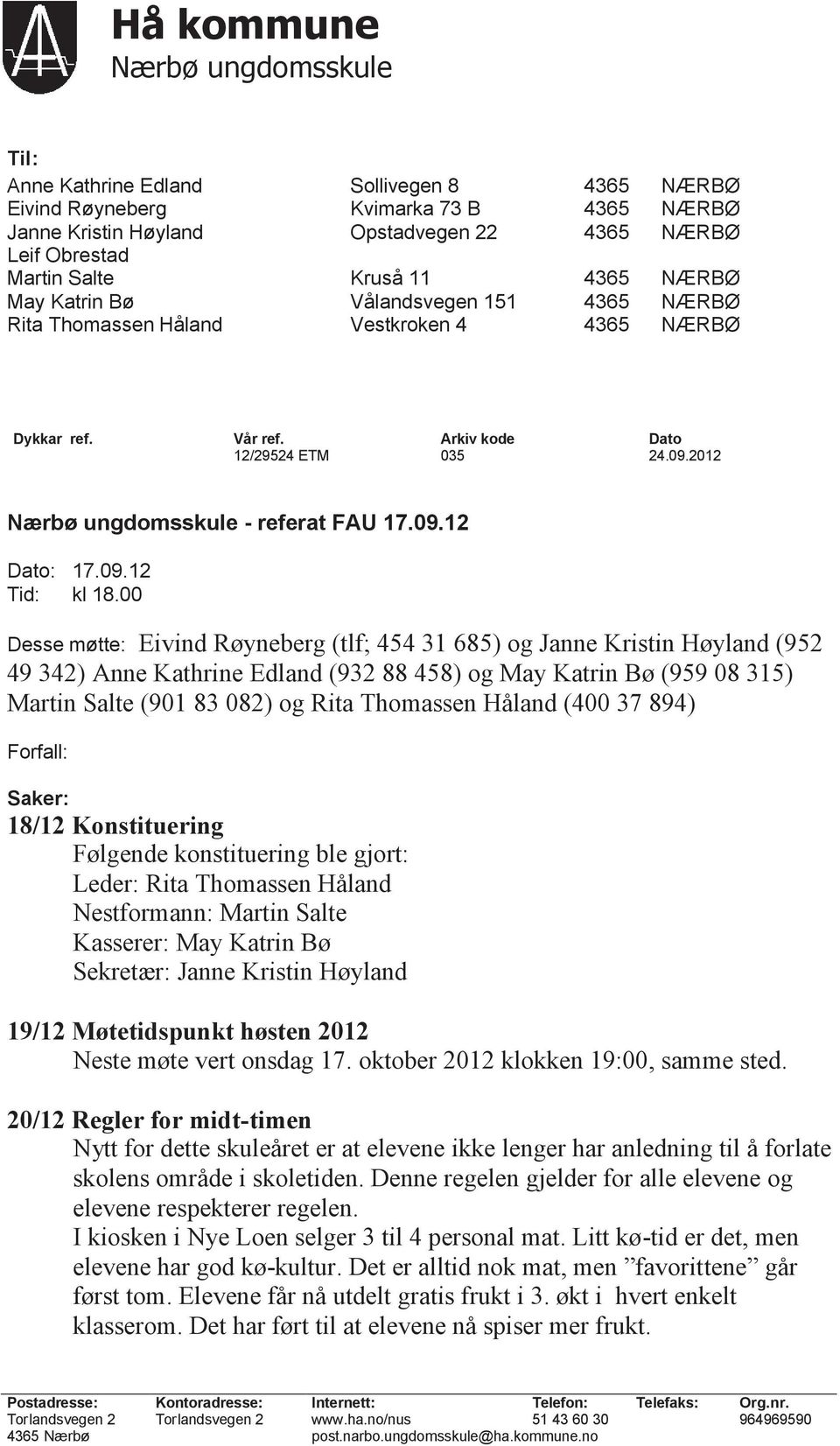 2012 Nærbø ungdomsskule - referat FAU 17.09.12 Dato: 17.09.12 Tid: kl 18.