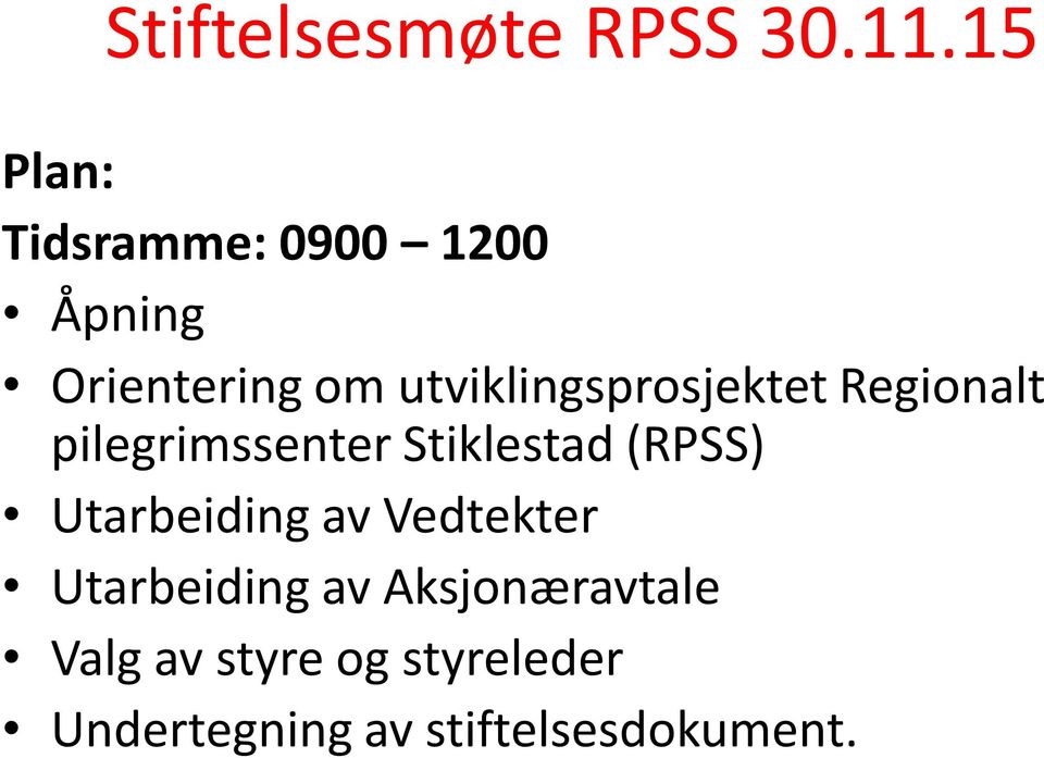 utviklingsprosjektet Regionalt pilegrimssenter Stiklestad (RPSS)