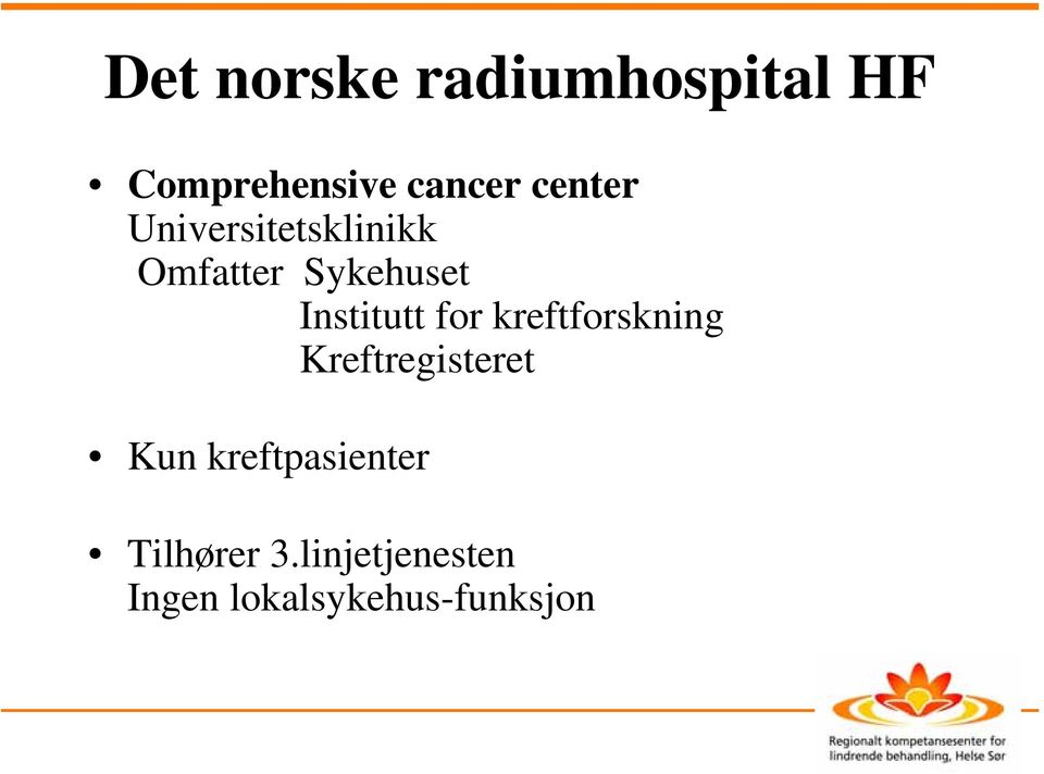 Institutt for kreftforskning Kreftregisteret Kun