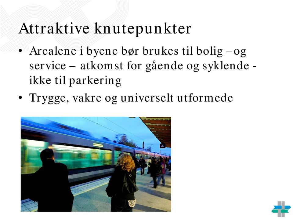 gående og syklende - ikke til parkering