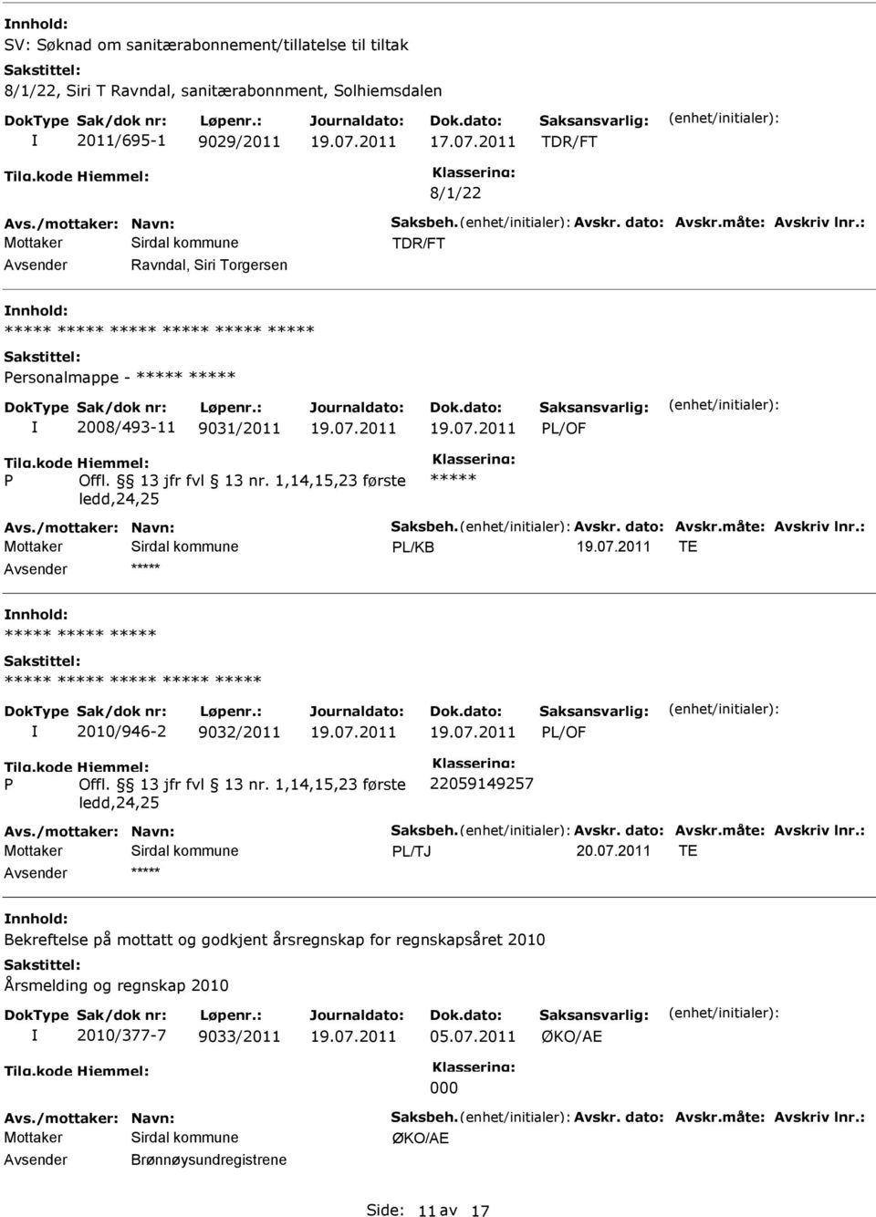 /mottaker: Navn: Saksbeh. Avskr. dato: Avskr.måte: Avskriv lnr.: L/TJ 20.07.