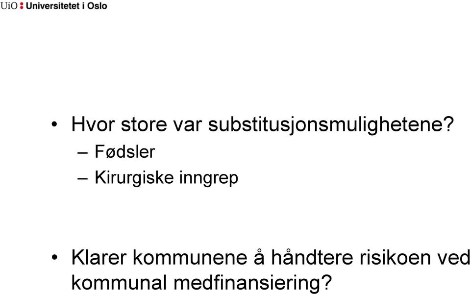 Fødsler Kirurgiske inngrep Klarer