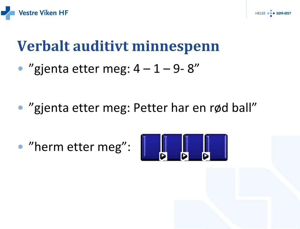 4 1 9-8 gjenta etter meg: