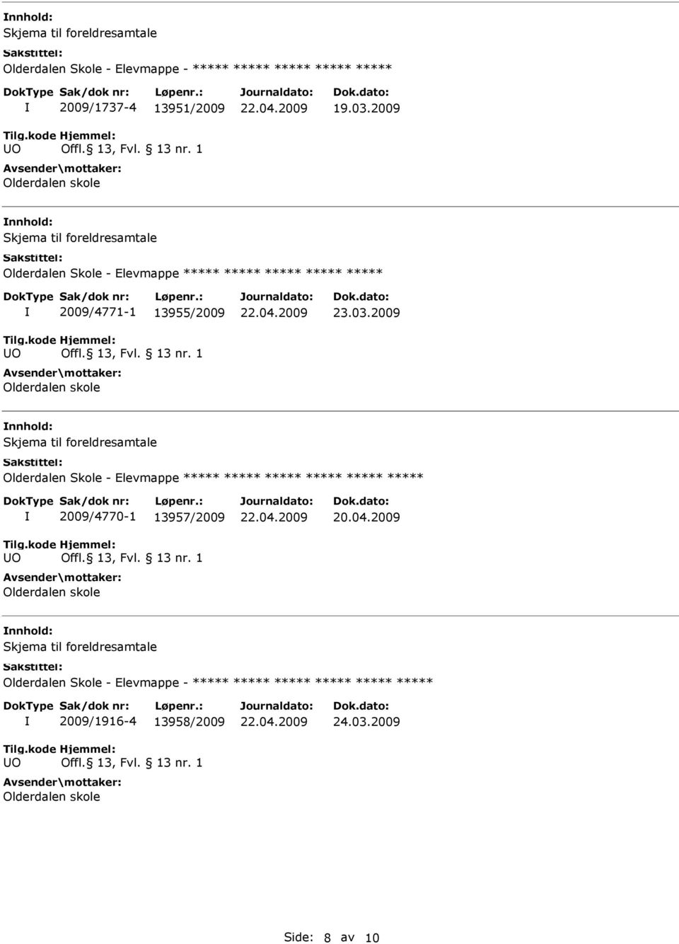 2009 Olderdalen Skole - Elevmappe 2009/4770-1 13957/2009