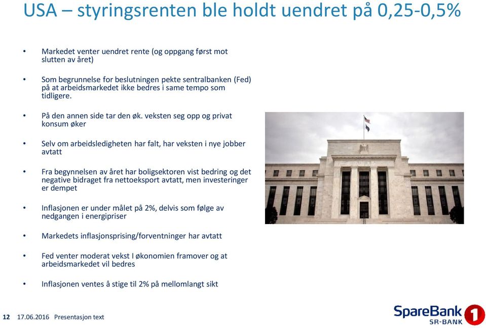 vekstensegoppogprivat konsum øker Selv om arbeidsledigheten harfalt, harveksteninyejobber avtatt Fra begynnelsen av året har boligsektoren vist bedring og det negative bidraget fra