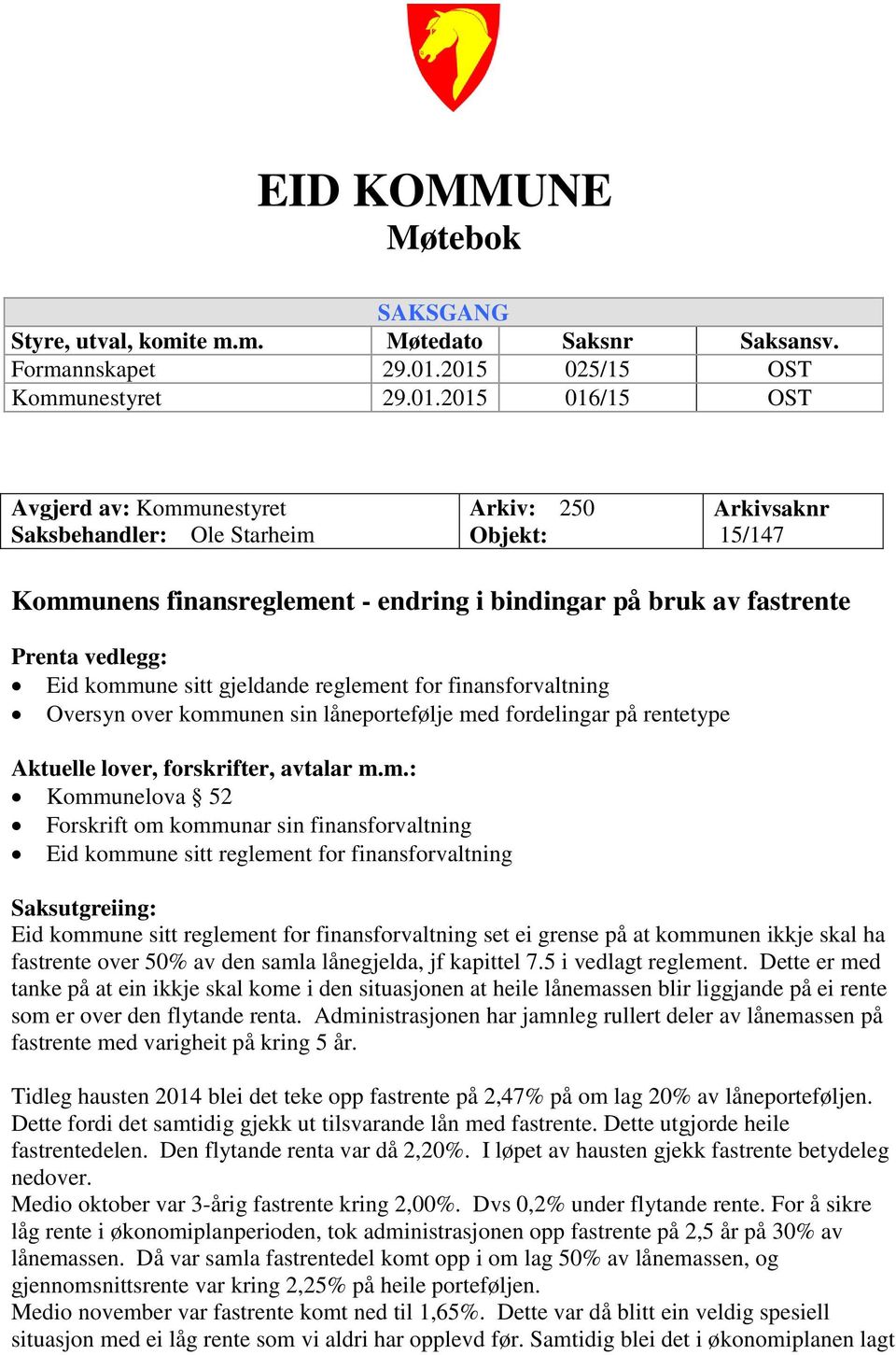 av fastrente Prenta vedlegg: Eid komm