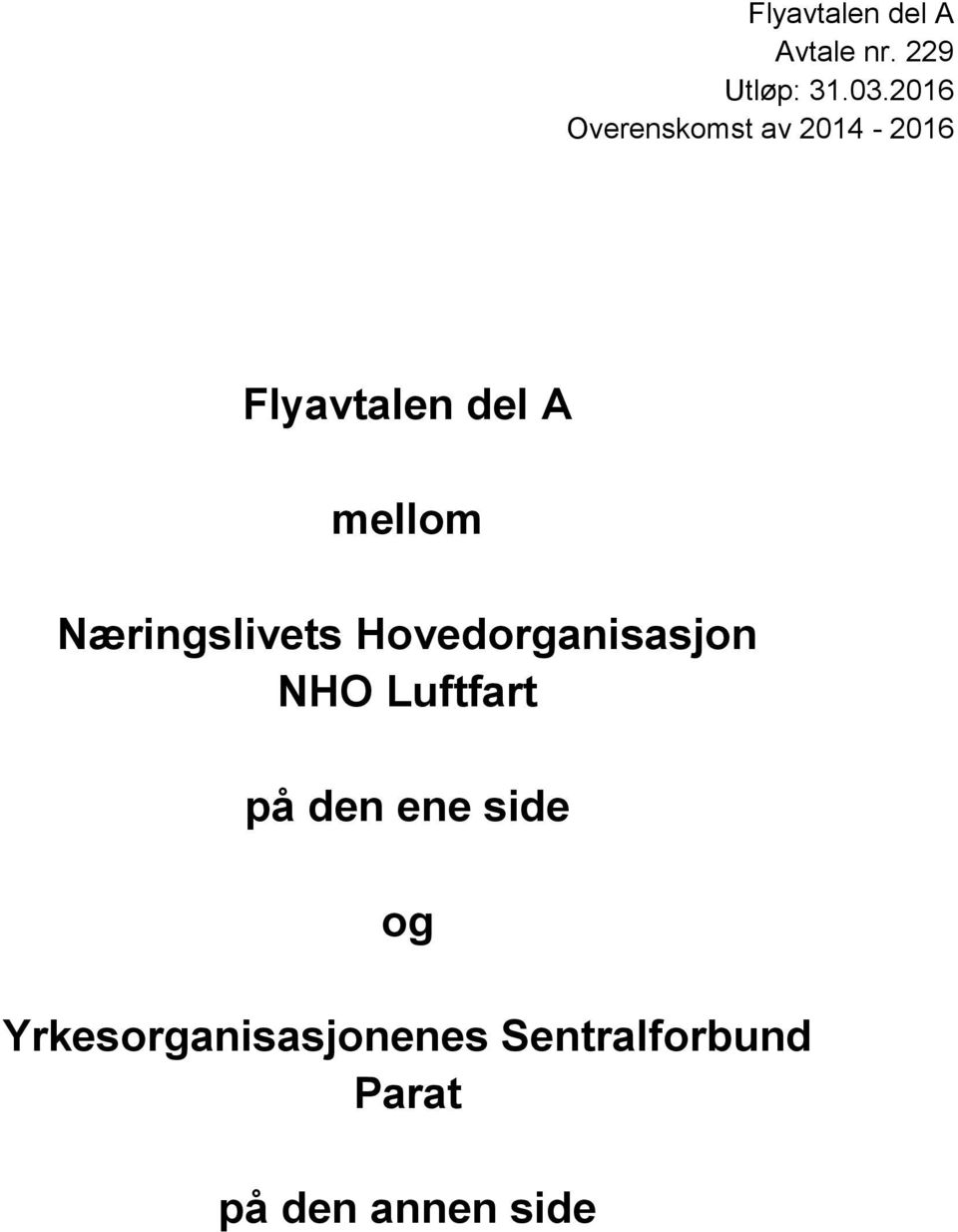 Næringslivets Hovedorganisasjon NHO Luftfart på den ene