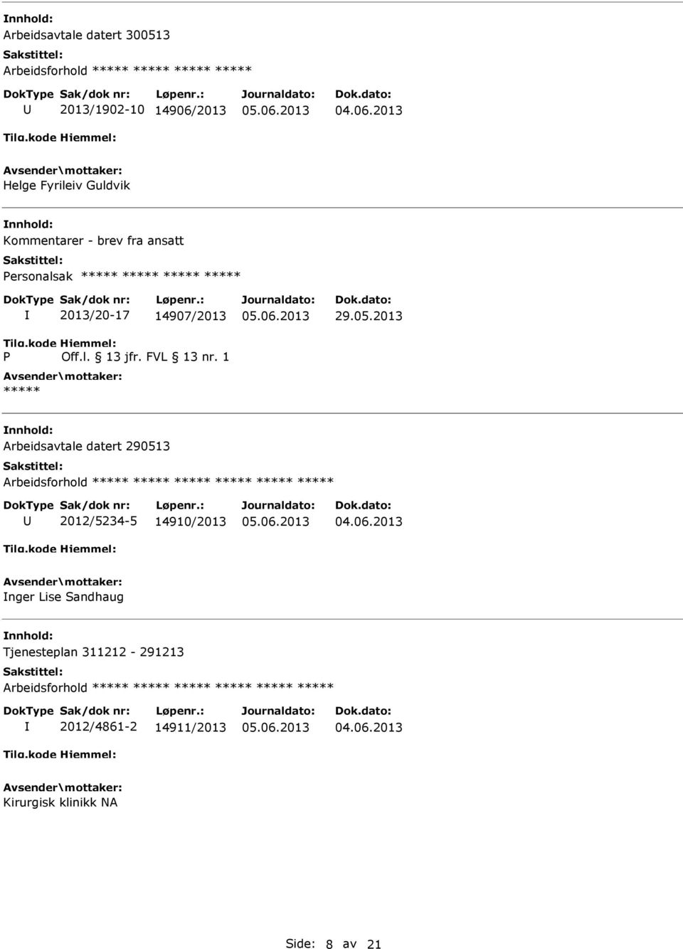 14907/2013 Off.l. 13 jfr. FVL 13 nr. 1 ***** 29.05.