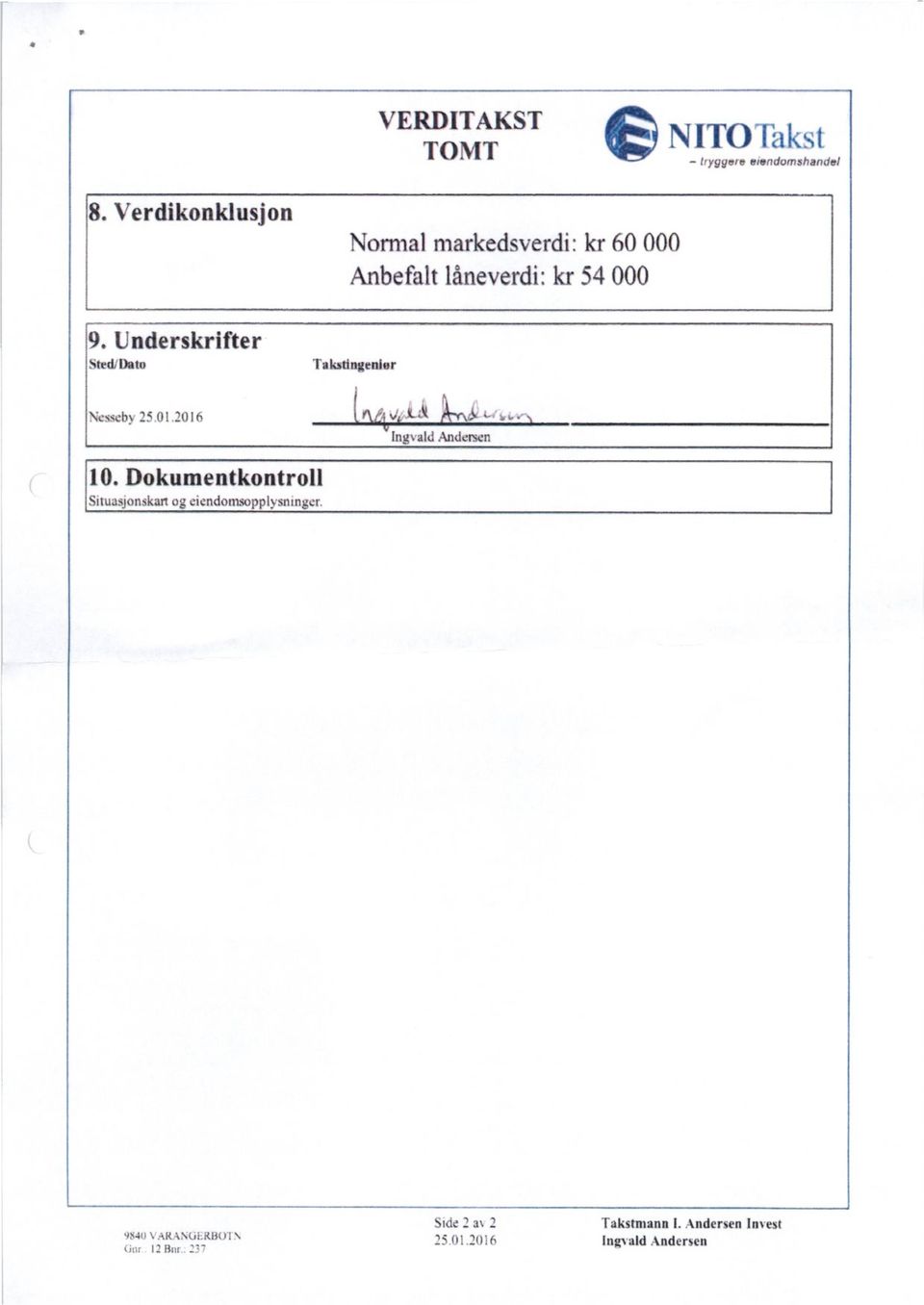 Sted/Dato Takstingenler Nesseby 25,01,2016 tngvald Andetsen Dokumentkontroll