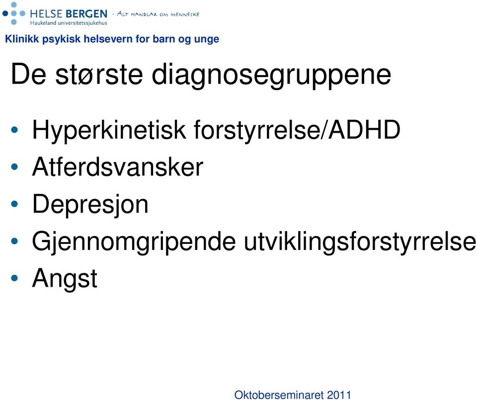 forstyrrelse/adhd Atferdsvansker Depresjon