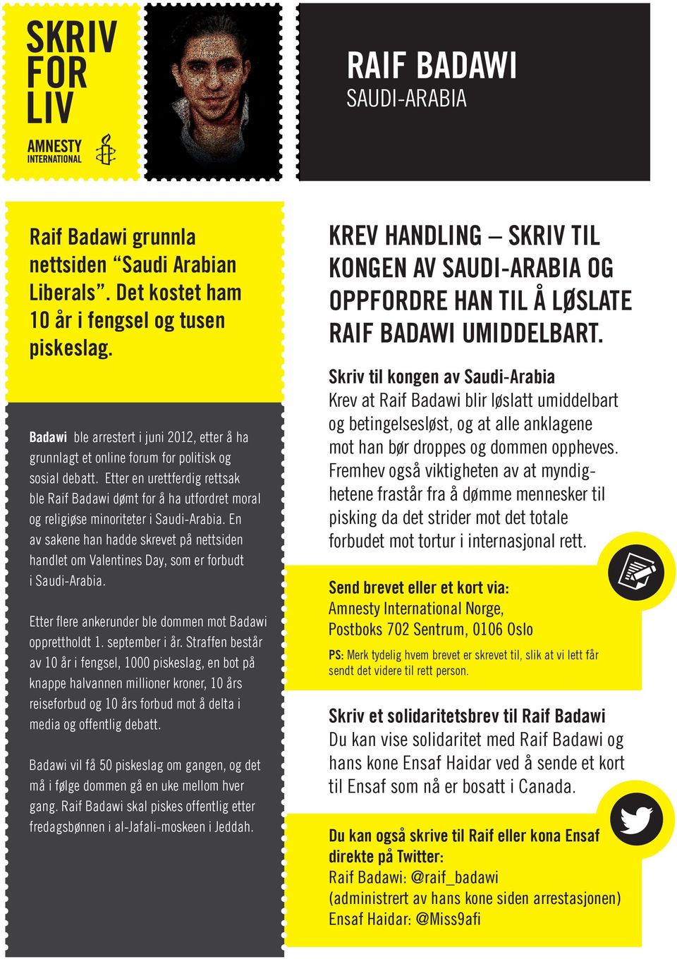 Etter en urettferdig rettsak ble Raif Badawi dømt for å ha utfordret moral og religiøse minoriteter i Saudi-Arabia.