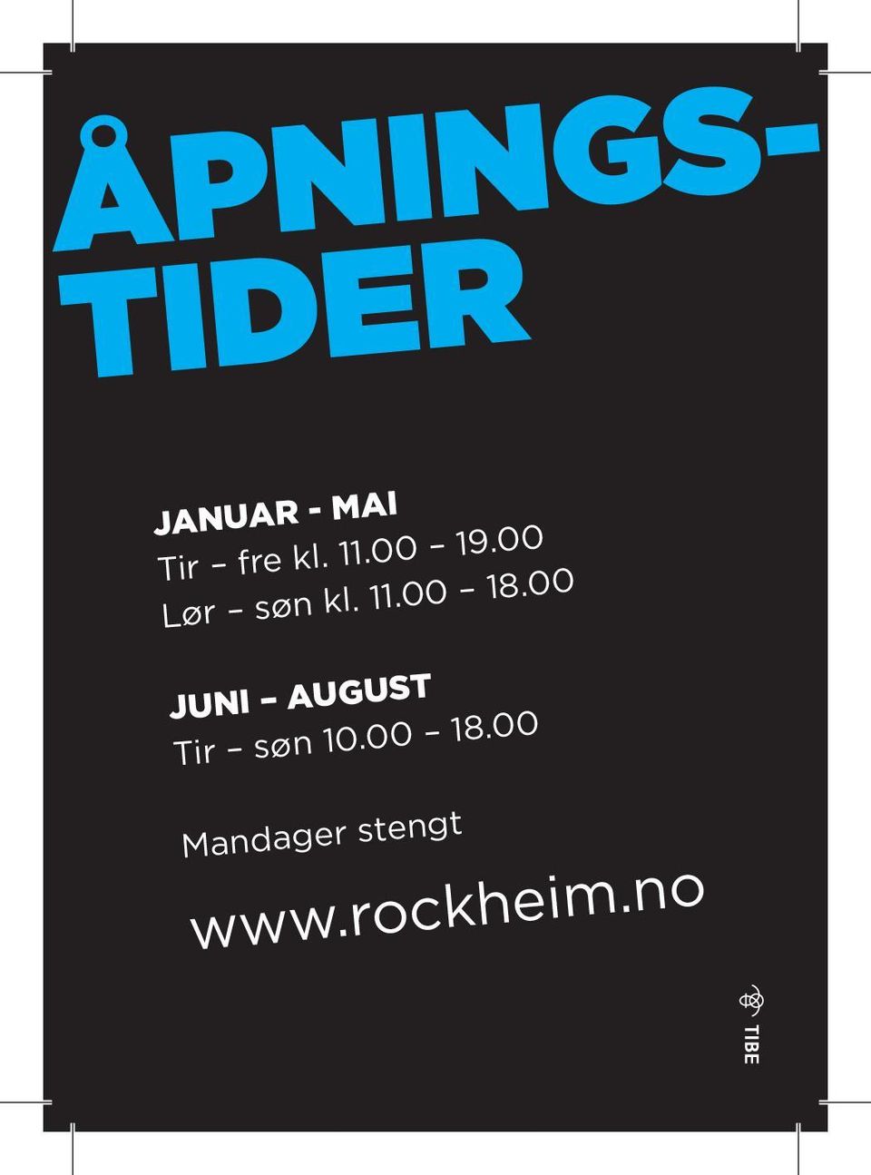 00 JUNI AUGUST Tir søn 10.00 18.