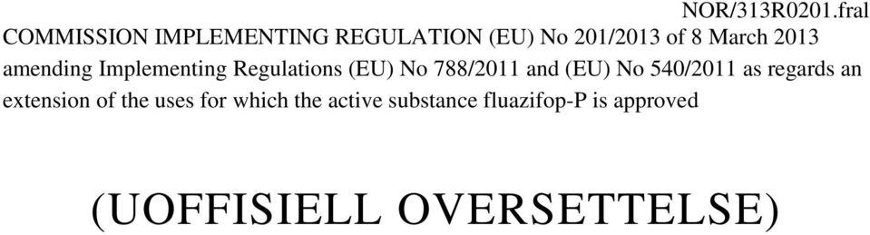 2013 amending Implementing Regulations (EU) No 788/2011 and (EU) No