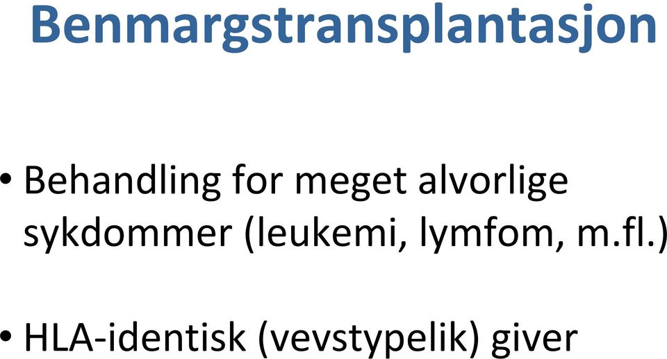 sykdommer (leukemi, lymfom, m.