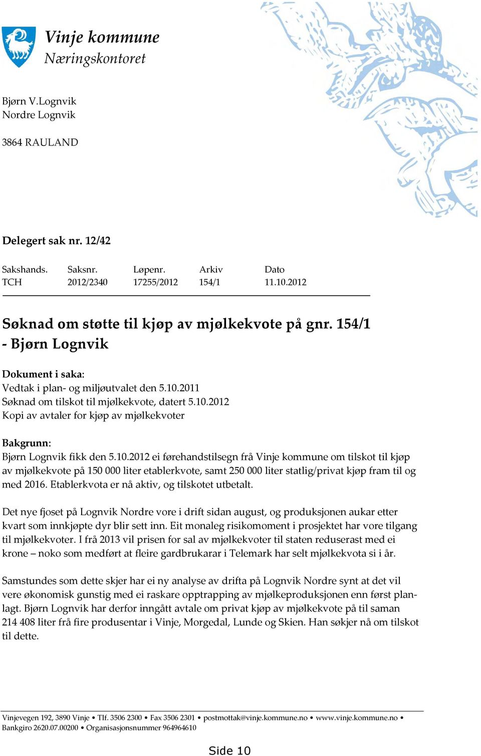 2011 Søknad om tilskot til mjølkekvote, datert 5.10.