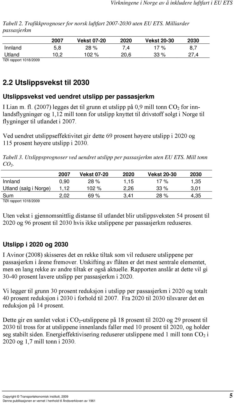 2 Utslippsvekst til 2030 Utslippsvekst ved uendret utslipp per passasjerkm I Lian m. fl.