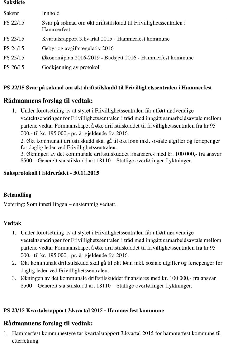 om økt driftstilskudd til Frivillighetssentralen i Hammerfest 1.