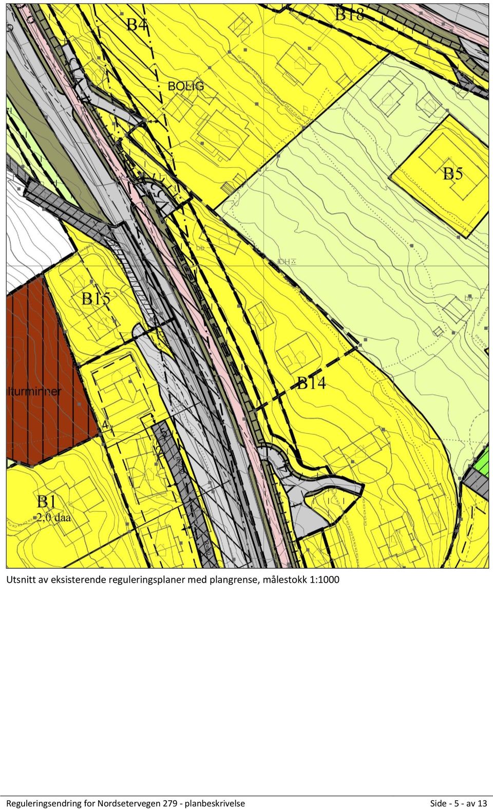 målestokk 1:1000 Reguleringsendring