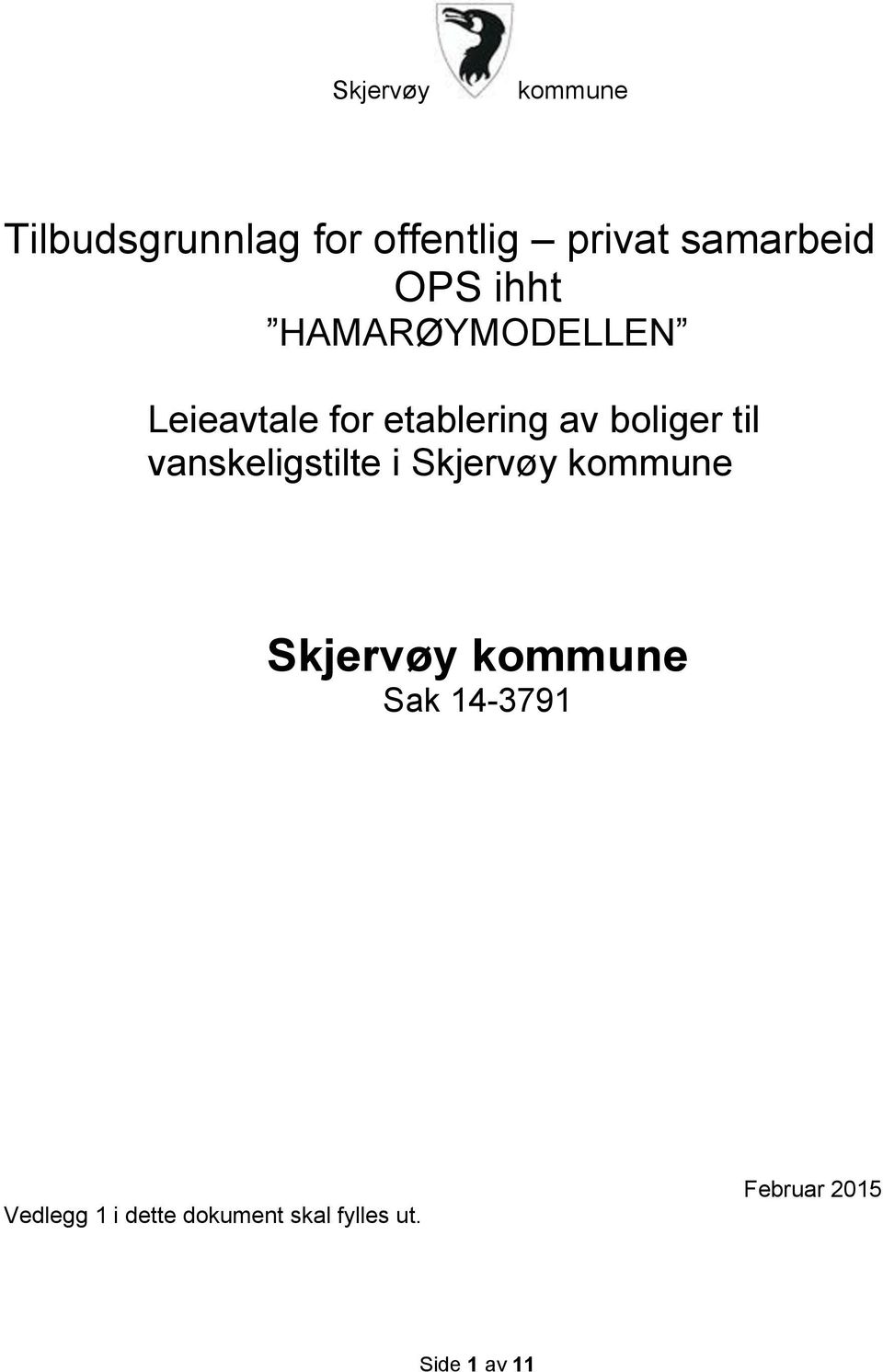 vanskeligstilte i Skjervøy kommune Skjervøy kommune Sak 14-3791
